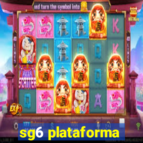 sg6 plataforma